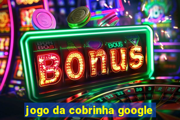 jogo da cobrinha google